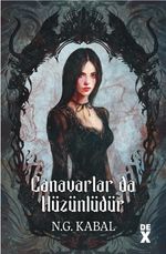 Canavarlar da Hüzünlüdür / Canavarların da Kalbi Varmış 2 (Karton Kapak)