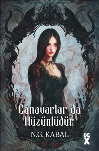 Canavarlar da Hüzünlüdür / Canavarların da Kalbi Varmış 2 (Karton Kapak)