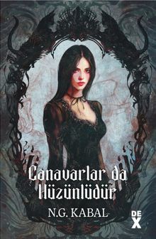 Canavarlar da Hüzünlüdür / Canavarların da Kalbi Varmış 2 (Karton Kapak)