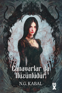 Canavarlar da Hüzünlüdür / Canavarların da Kalbi Varmış 2 (Ciltli)