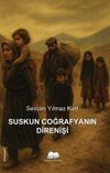 Suskun Coğrafyanın Direnişi