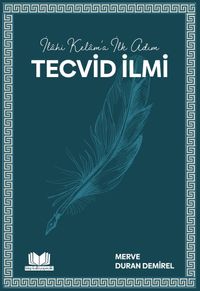 İlahi Kelam'a İlk Adım Tecvid İlmi