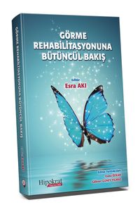 Görme Rehabilitasyonuna Bütüncül Bakış
