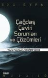 &Ccedil;ağdaş &Ccedil;eviri Sorunları ve &Ccedil;&ouml;z&uuml;mleri