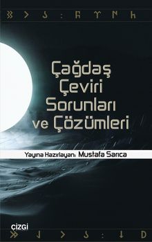 Çağdaş Çeviri Sorunları ve Çözümleri
