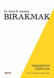 Bırakmak & Teslimiyete Giden Yol