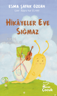 Hikayeler Eve Sığmaz