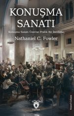 Konuşma Sanatı & Konuşma Sanatı Üzerine Pratik Bir İnceleme