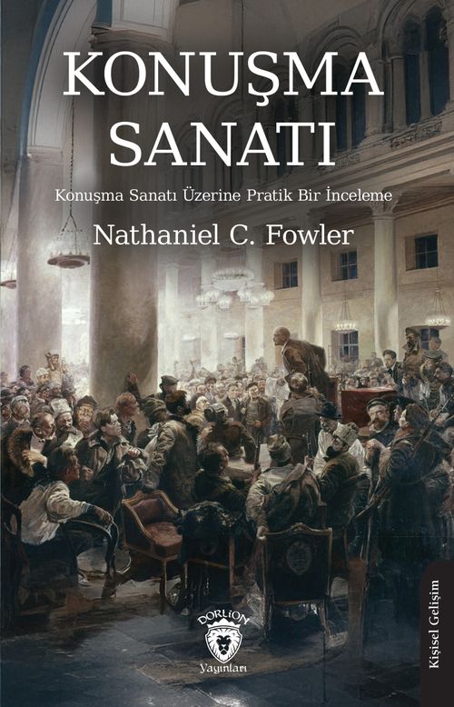 Konuşma Sanatı & Konuşma Sanatı Üzerine Pratik Bir İnceleme