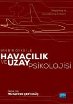 Bin Bir Öykü ile Havacılık ve Uzay Psikolojisi