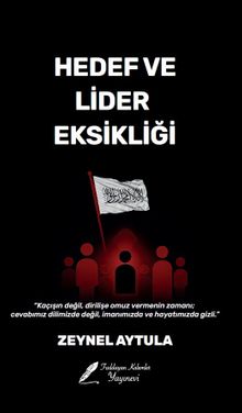 Hedef ve Lider Eksikliği