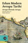 Erken Modern Avrupa Tarihi &amp; Avrupa Ötesinde Avrupa 