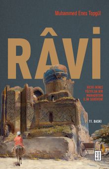 Ravi & Hicri İkinci Yüzyılda Bir Muhaddisin İlim Serüveni