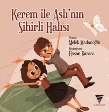 Kerem İle Aslı'nın Sihirli Halısı