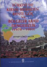 Türkiyede Kırsal Kesimden Kente Göç ve Bölgeler Arası Dengesizlik (1970-1993) / 39-A-27
