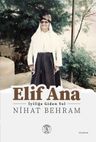 Elif Ana &amp; İyiliğe Giden Yol