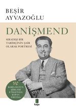 Danişmend & Sıradışı Bir Tarihçinin Şair Olarak Portresi 