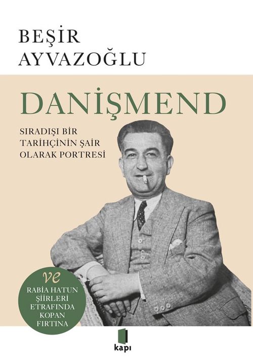 Danişmend & Sıradışı Bir Tarihçinin Şair Olarak Portresi