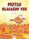 Mutlu Olacağım Yer