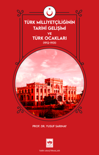 Türk Milliyetçiliğinin Tarihi Gelişimi ve Türk Ocakları