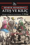 Ateş ve Kılı&ccedil; 2. Kitap & Polonya ve Rusya'nın Tarihi Romanı
