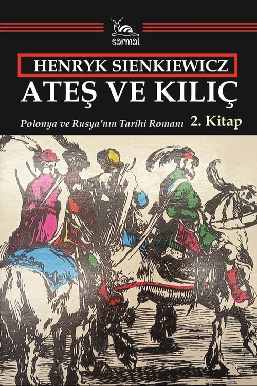Ateş ve Kılıç 2. Kitap & Polonya ve Rusya'nın Tarihi Romanı