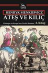 Ateş ve Kılıç 2. Kitap &amp; Polonya ve Rusya'nın Tarihi Romanı