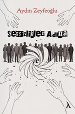 Sessizlikler Adına