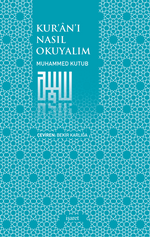 Kur'an'ı Nasıl Okuyalım