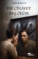 Bir Cinayet Beş Ölüm