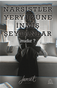 Narsistler Yeryüzüne İnmiş Şeytanlar mıdır?