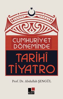 Cumhuriyet Döneminde Tarihi Tiyatro