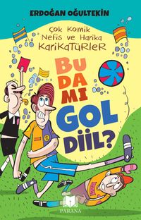 Bu Da Mı Gol Diil?  