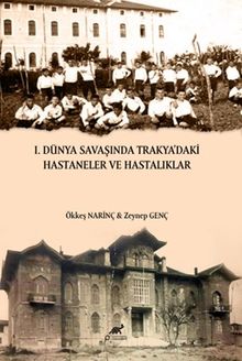 I. Dünya Savaşında Trakya'daki Hastaneler ve Hastalıklar