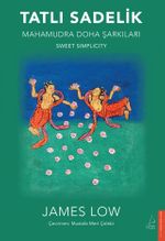 Tatlı Sadelik & Mahamudra Doha Şarkıları