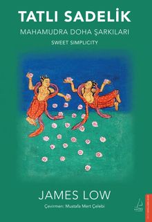 Tatlı Sadelik & Mahamudra Doha Şarkıları