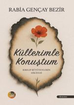 Küllerimle Konuştum