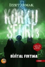 Korku Şehri 3 / Dijital Fırtına