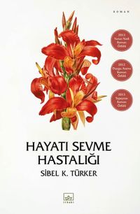 Hayatı Sevme Hastalığı