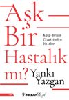 Aşk Bir Hastalık Mı?