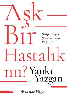 Aşk Bir Hastalık Mı?