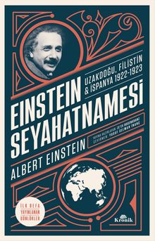 Einstein Seyahatnamesi & Uzakdoğu, Filistin, İspanya (1922-1923)