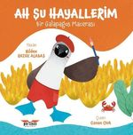 Ah Şu Hayallerim & Bir Galapagos Macerası