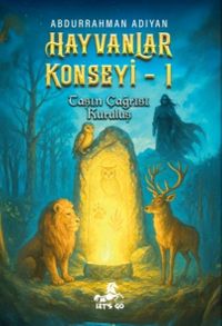 Hayvanlar Konseyi 1 / Taşın Çağrısı Kuruluş