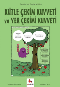 Kütle Çekim Kuvveti ve Yer Çekimi Kuvveti / Gençler İçin Çizgilerle Bilim