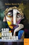 Sarı Kıvrık Hayatlar