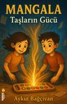 Mangala Taşların Gücü