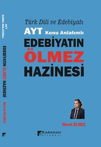 Türk Dili ve Edebiyatı  AYT Konu Anlatımlı Edebiyatın Ölmez Hazinesi