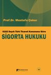 6102 Sayılı Yeni T&uuml;rk Ticaret Kanununa G&ouml;re Sigorta Hukuku