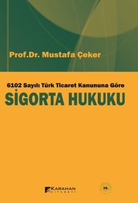 6102 Sayılı Yeni Türk Ticaret Kanununa Göre Sigorta Hukuku